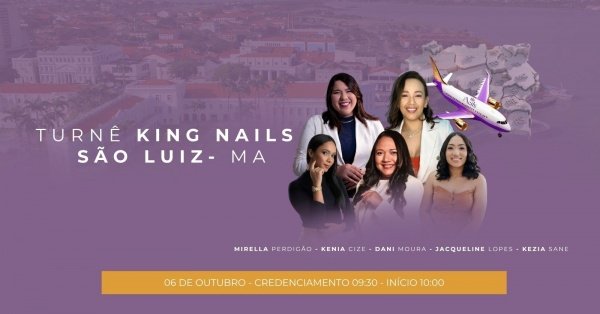 Banner TURNÊ KING NAILS - EDIÇÃO SÃO LUIZ - MA