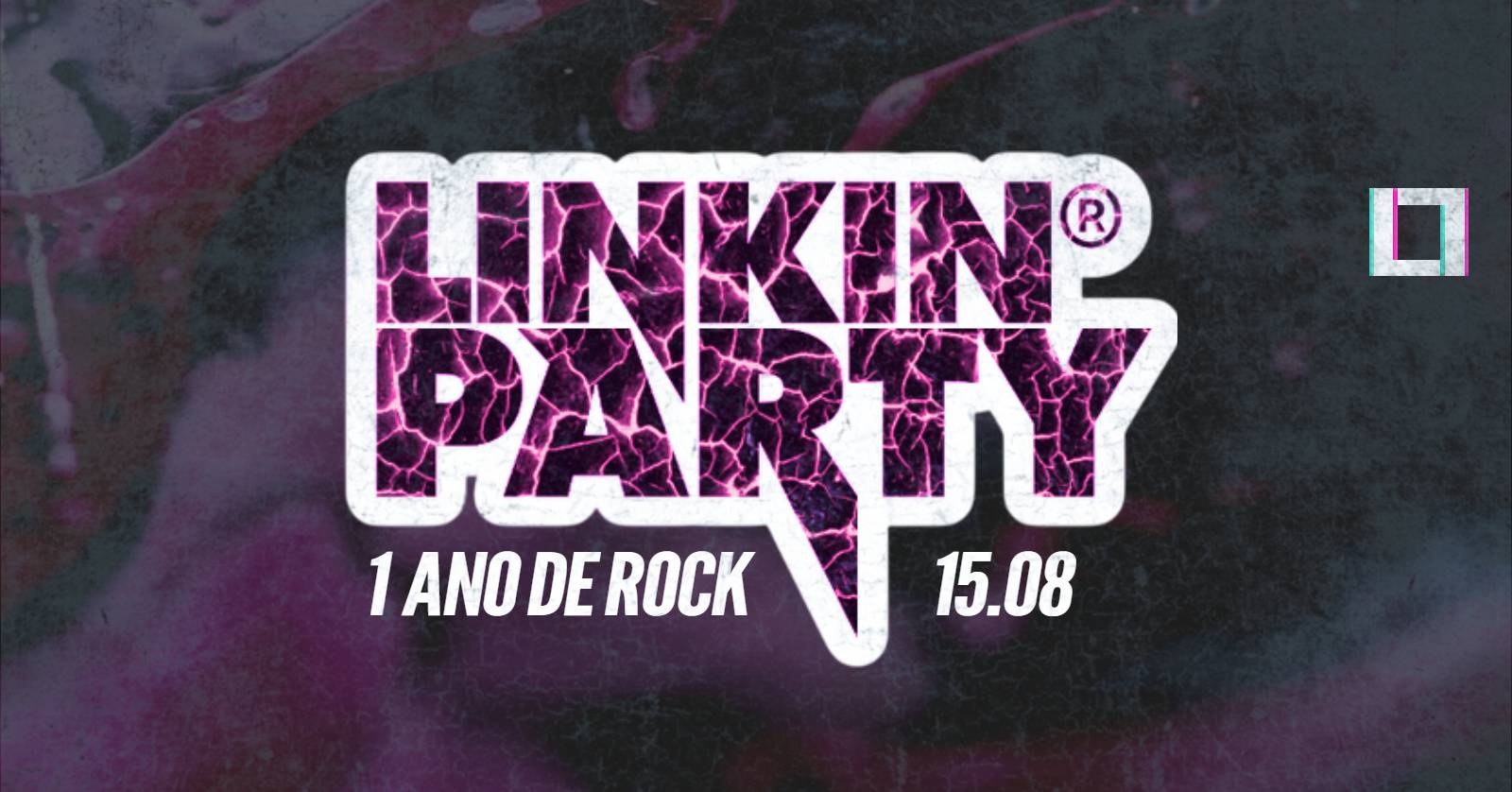 LINKIN PARTY | 1 Ano de Rock na Fonte | Sexta-feira 15/08
