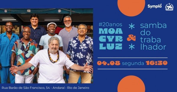 Banner Moacyr Luz e Samba do Trabalhador 04 de agosto!   