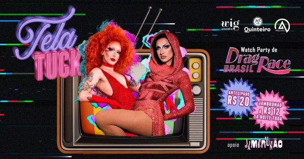 Imagem do evento TELA TUCK - Exibição Drag Race Brasil (S2) - EPISÓDIO 5