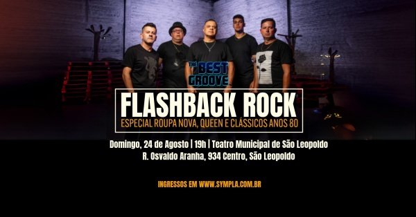 Imagem do evento Flashback Rock | The Best Groove | Especial Roupa Nova, Queen e clássicos dos anos 80