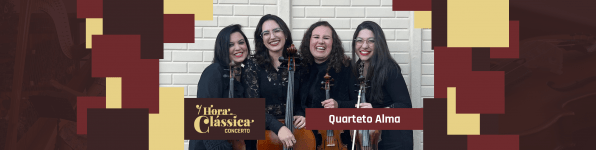 Imagem do evento Hora Clássica Concerto - Quarteto Alma
