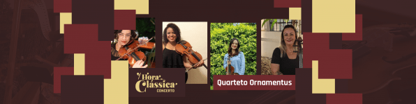 Imagem do evento Hora Clássica Concerto - Quarteto Ornamentus - 18h