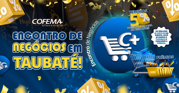 Imagem do evento ENCONTRO DE NEGÓCIOS COFEMA ATACADISTA TAUBATÉ