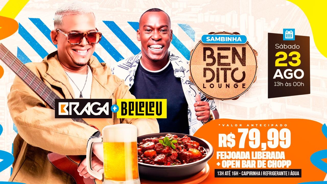 BRAGA / BELELEU / FEIJOADA / OPEN BAR