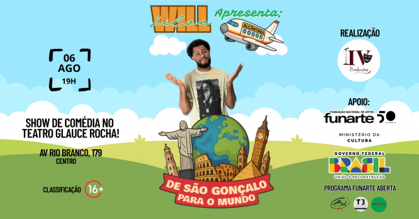 Banner Will Silva em: DE SÃO GONÇALO PARA O MUNDO! (SHOW SOLO DE HUMOR)