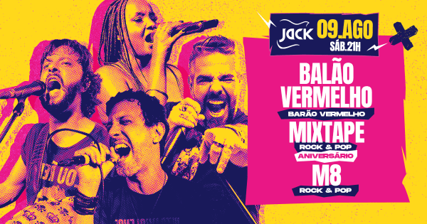 SÁBADO JACK! BALÃO VERMELHO (BARÃO VERMELHO) + MIXTAPE (ROCK & POP) + M8 (ROCK & POP)