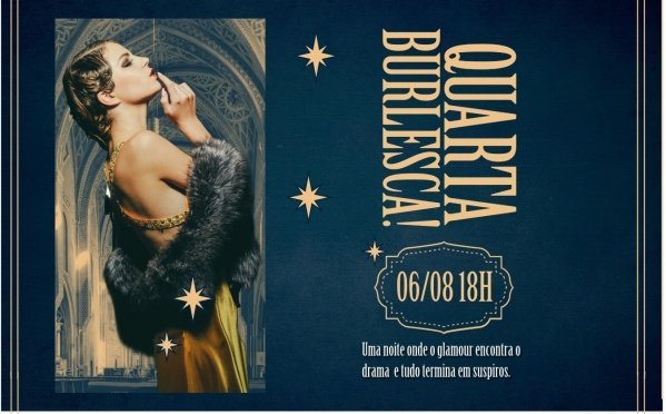 Banner Quarta Burlesca - Noite de Glamour! I Performances ao vivo| 06/08 Quarta