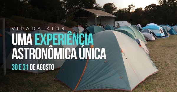 Imagem do evento VIRADA ASTRONÔMICA KIDS - AGOSTO