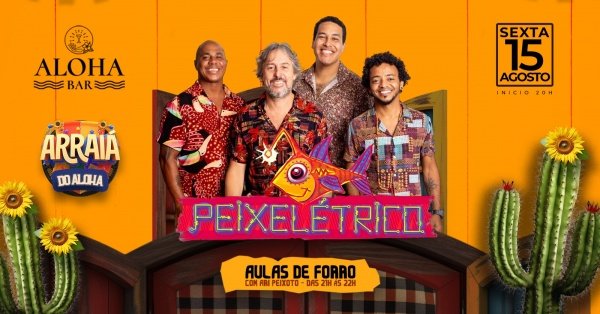 Imagem do evento Arraia do Aloha com PEIXELETRICO + Aulas de Forró Gratuita no Aloha Bar Guarulhos