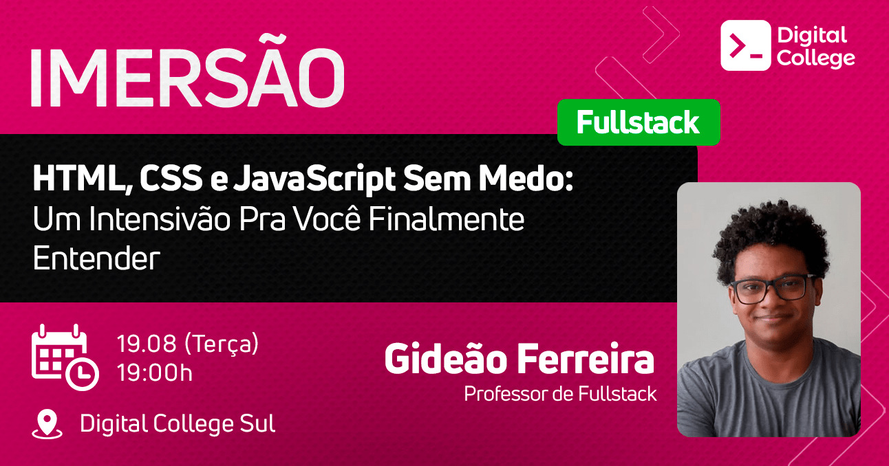 IMERSÃO DIGITAL - HTML, CSS e JavaScript Sem Medo em Fortaleza - Sympla
