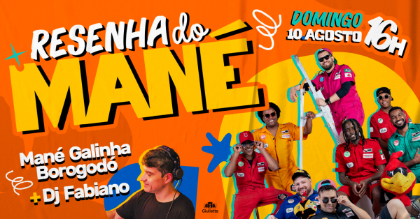Imagem do evento RESENHA DO MANÉ - Mané Galinha Borogodó + DJ Fabiano