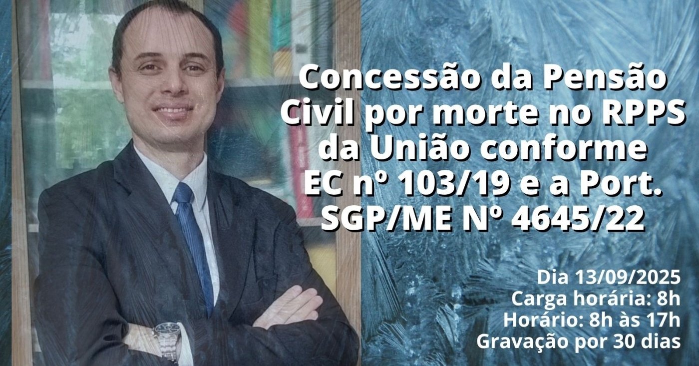 Concessão da Pensão Civil por morte no RPPS da União conforme EC nº103 ...