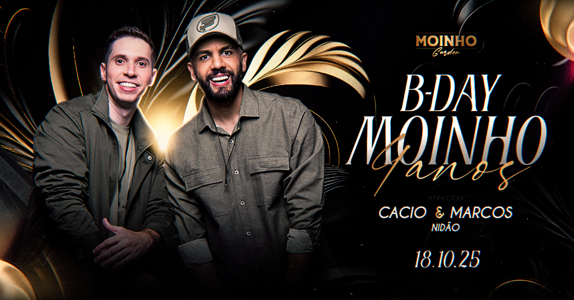 MOINHO GARDEN - CÁCIO & MARCOS