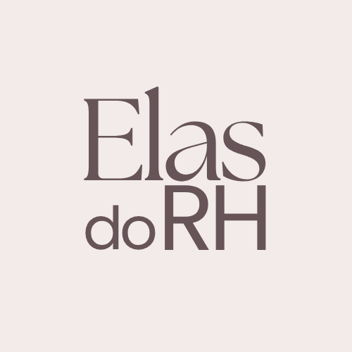 5ª Edição Elas do RH - Mulheres que transformam o RH!