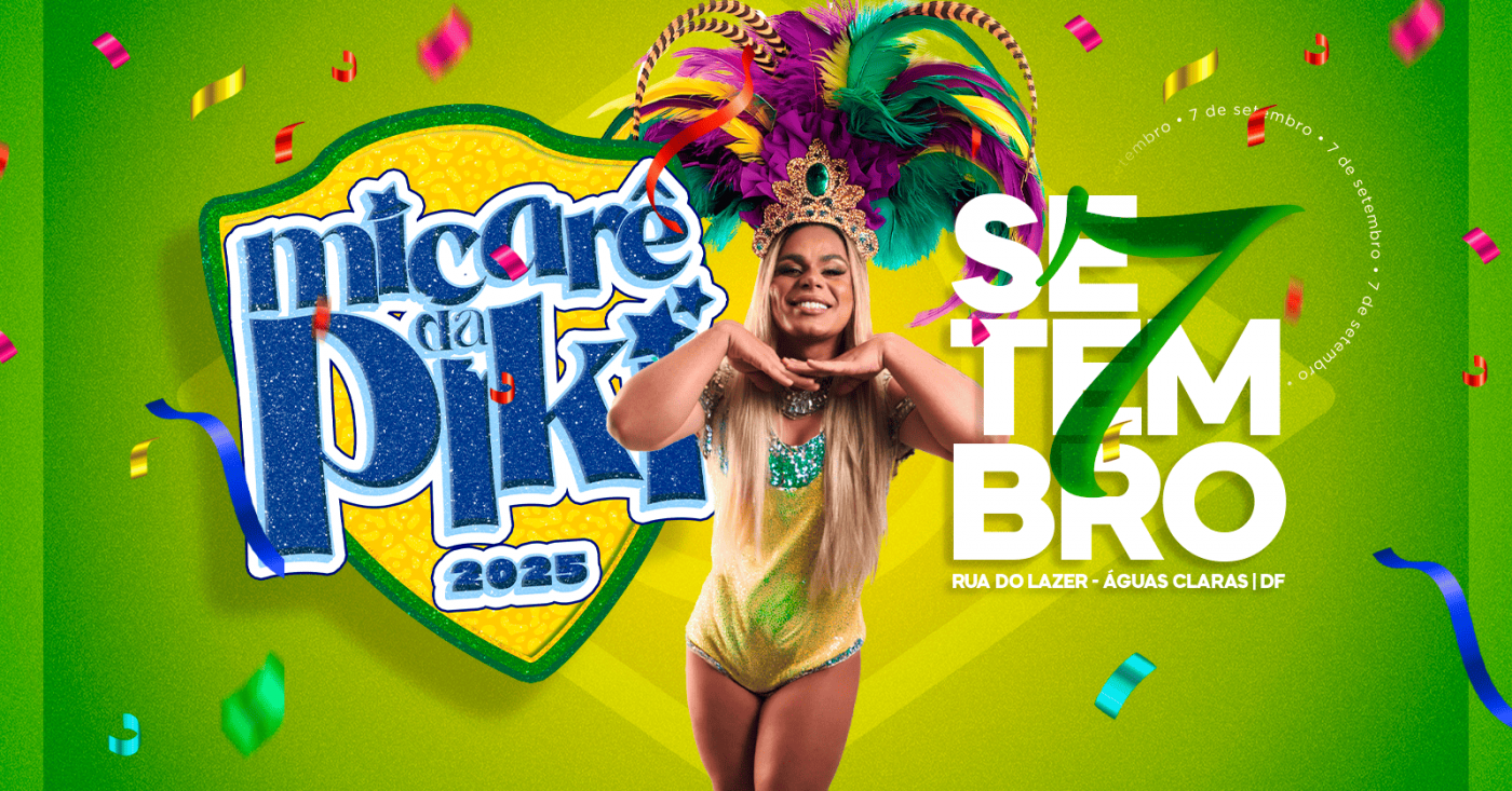 MICARÊ DA PIKI 2025 em Brasília - Sympla