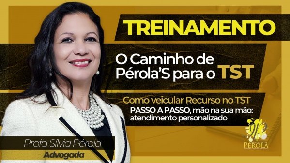 Imagem do evento TREINAMENTO EM RECURSOS PARA O TST, o Caminho das Pedras