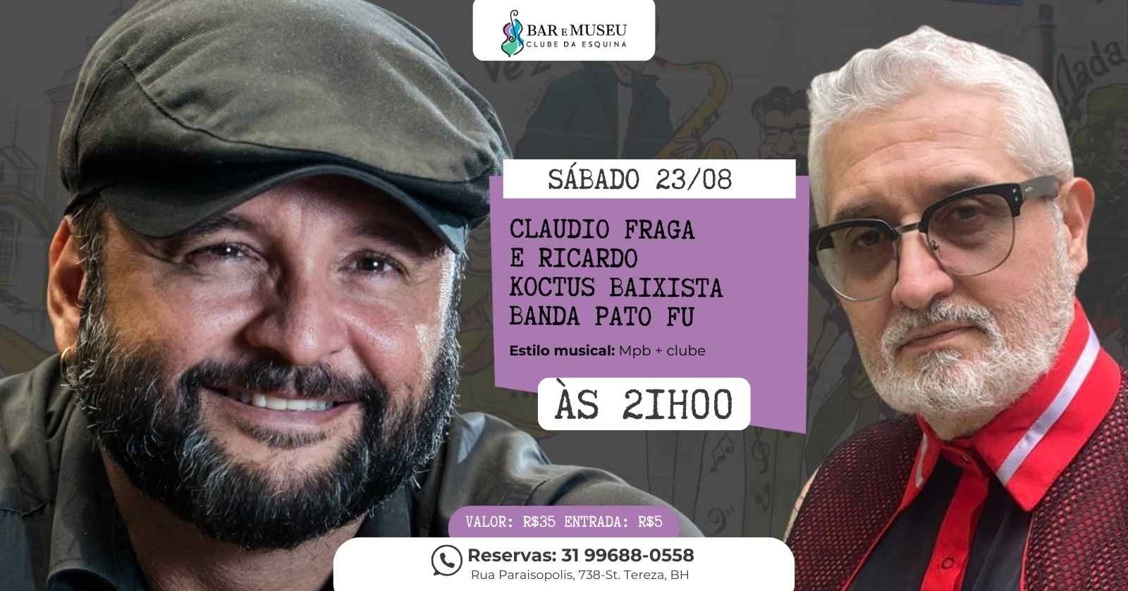 Cláudio Fraga e Ricardo Koctus (Baixista do Pato Fu)