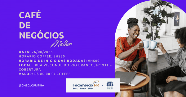 Imagem do evento CAFÉ DE NEGÓCIOS - AGOSTO 2025