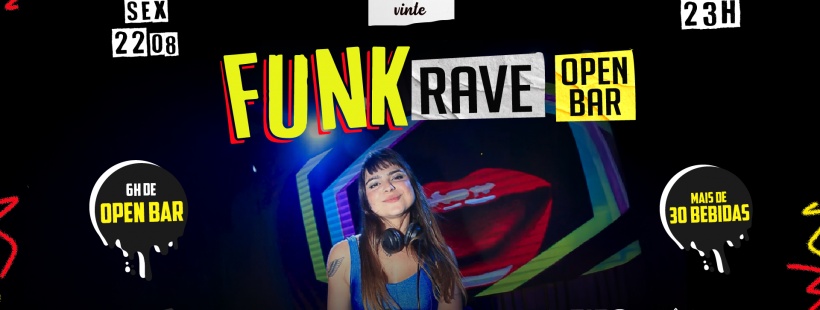 FUNK RAVE OPEN BAR - Galpão 20 em Ribeirão Preto - Sympla