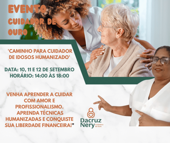 Imagem do evento CUIDADOR DE OURO " Um Evento para você que deseja se tornar um Cuidador de Idosos Qualificado"