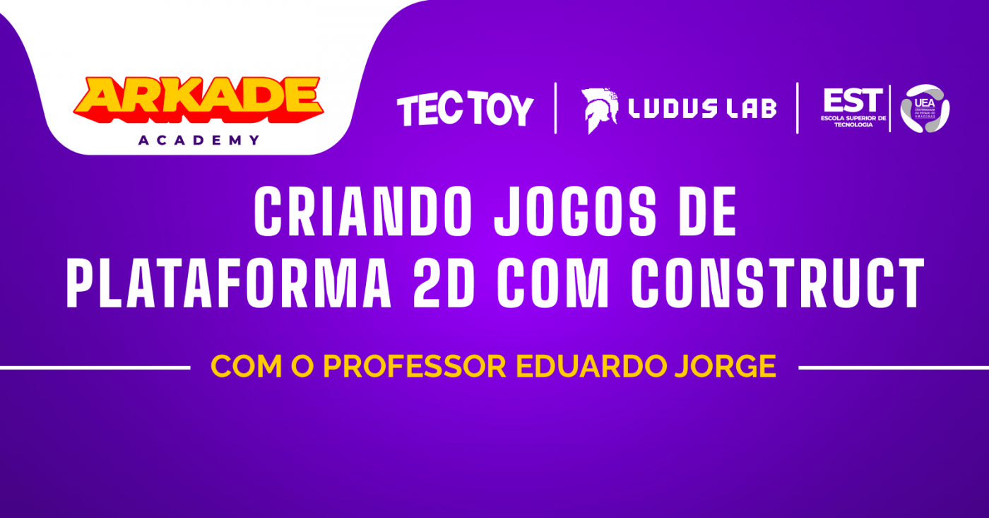 Criando Jogos de Plataforma 2D com Construct em Manaus - Sympla