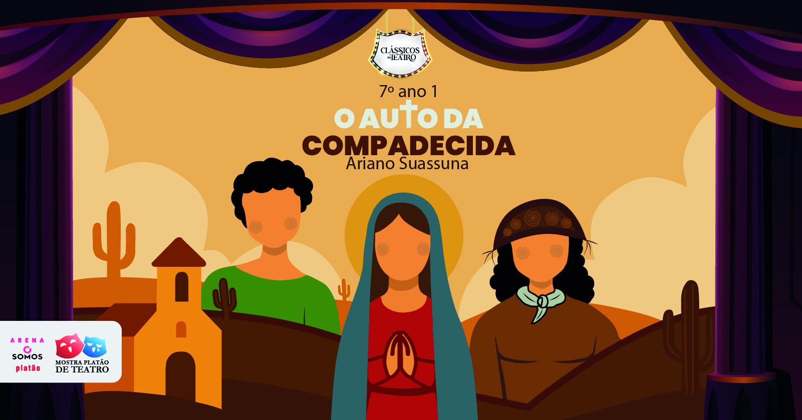 Image for the event: O Auto da Compadecida  - 7º ano 1 - 19h30
