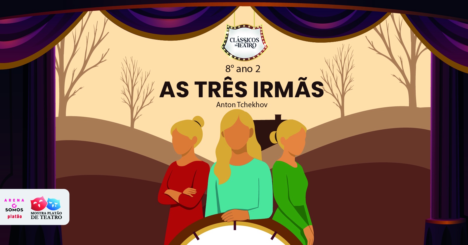 Image for the event: As Três Irmãs - 8º ano 2 - 19h30