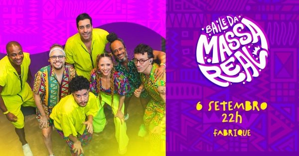 Imagem do evento Baile da Massa Real - 06 de Setembro no Fabrique às 22h