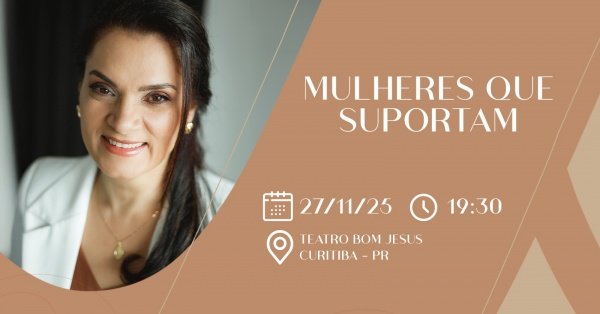 Imagem do evento PALESTRA - MULHERES QUE SUPORTAM - O MUNDO EM SUAS COSTAS.