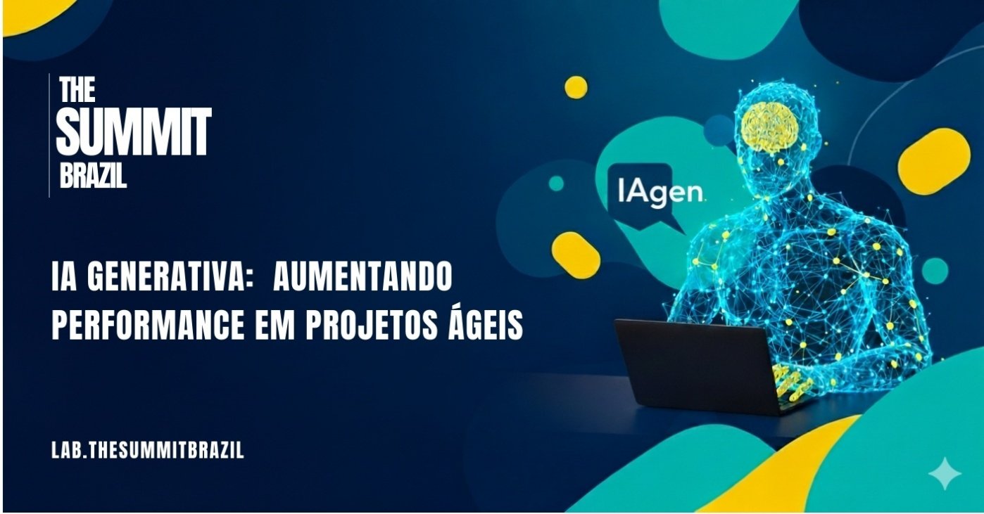 MasterClass - IA Generativa: Aumentando performance em Projetos Ágeis ...
