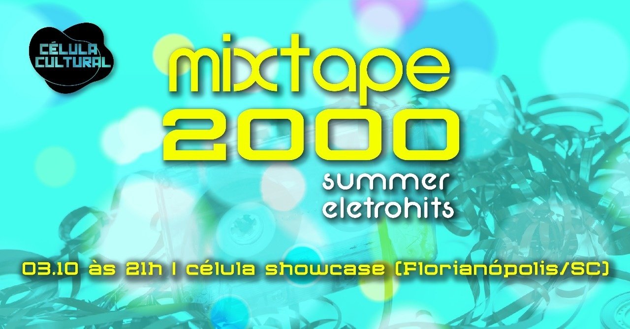 Mixtape 2000 | Summer Eletrohits | Florianópolis/SC em