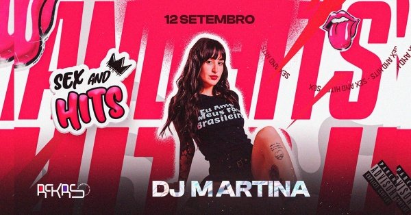 Imagem do evento SEX AND HITS - DJ MARTINA