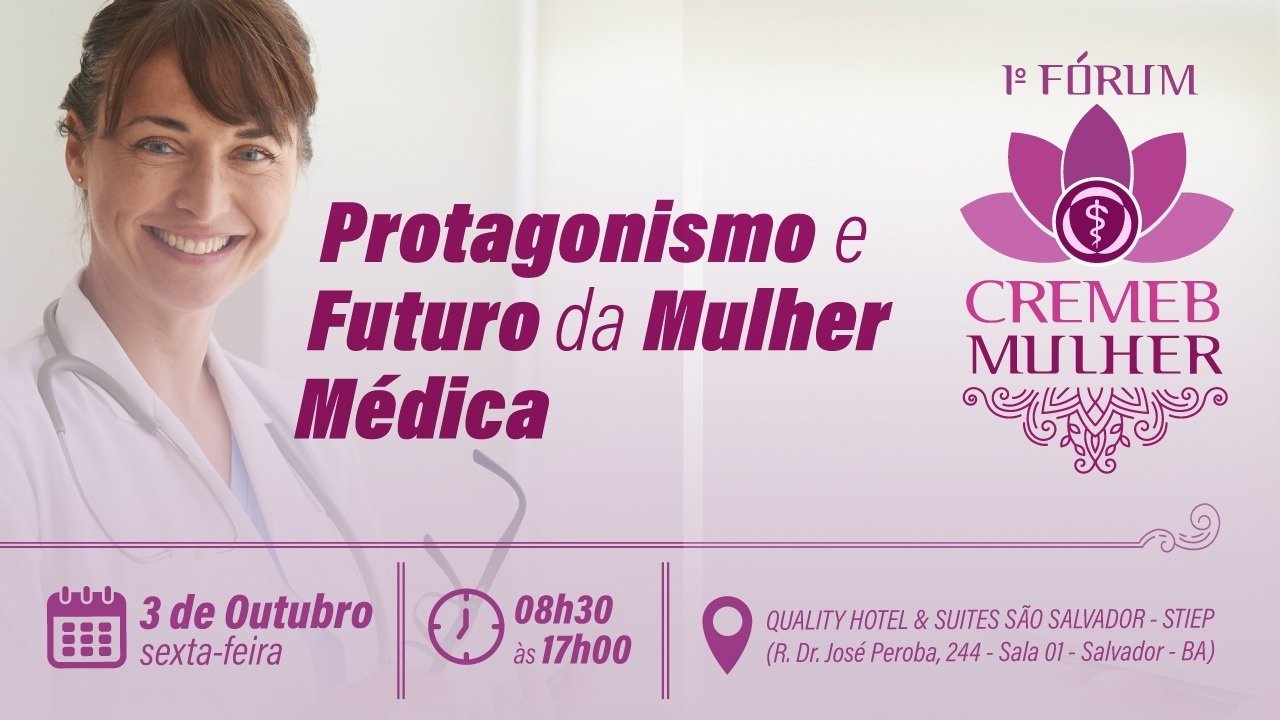 1-f-rum-cremeb-mulher-protagonismo-e-futuro-da-mulher-m-dica-em