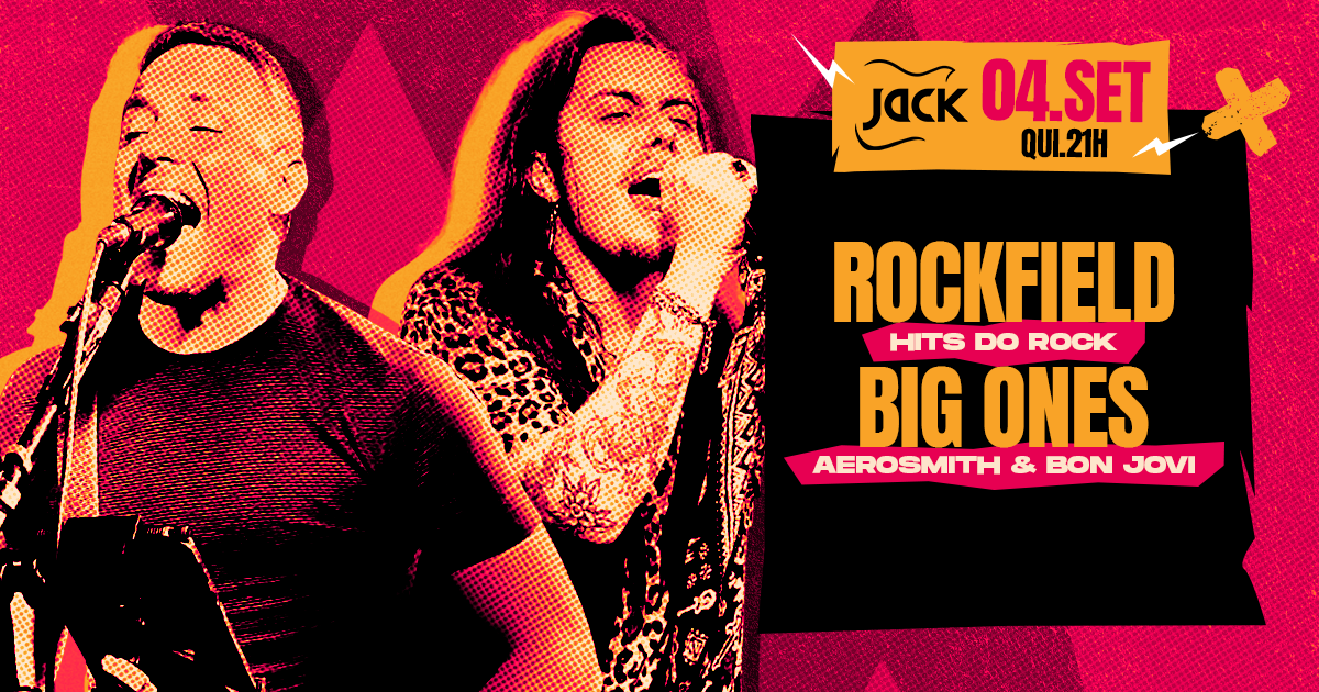 QUINTA JACK! ROCKFIELD (HITS DO ROCK) + BIG ONES (AEROSMITH & BON JOVI)