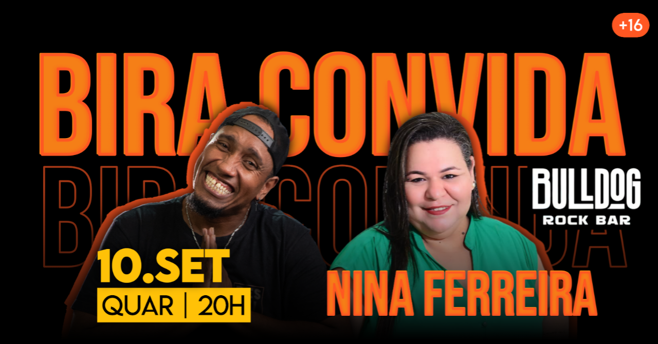 10 de Setembro - BIRA CONVIDA com NINA FERREIRA