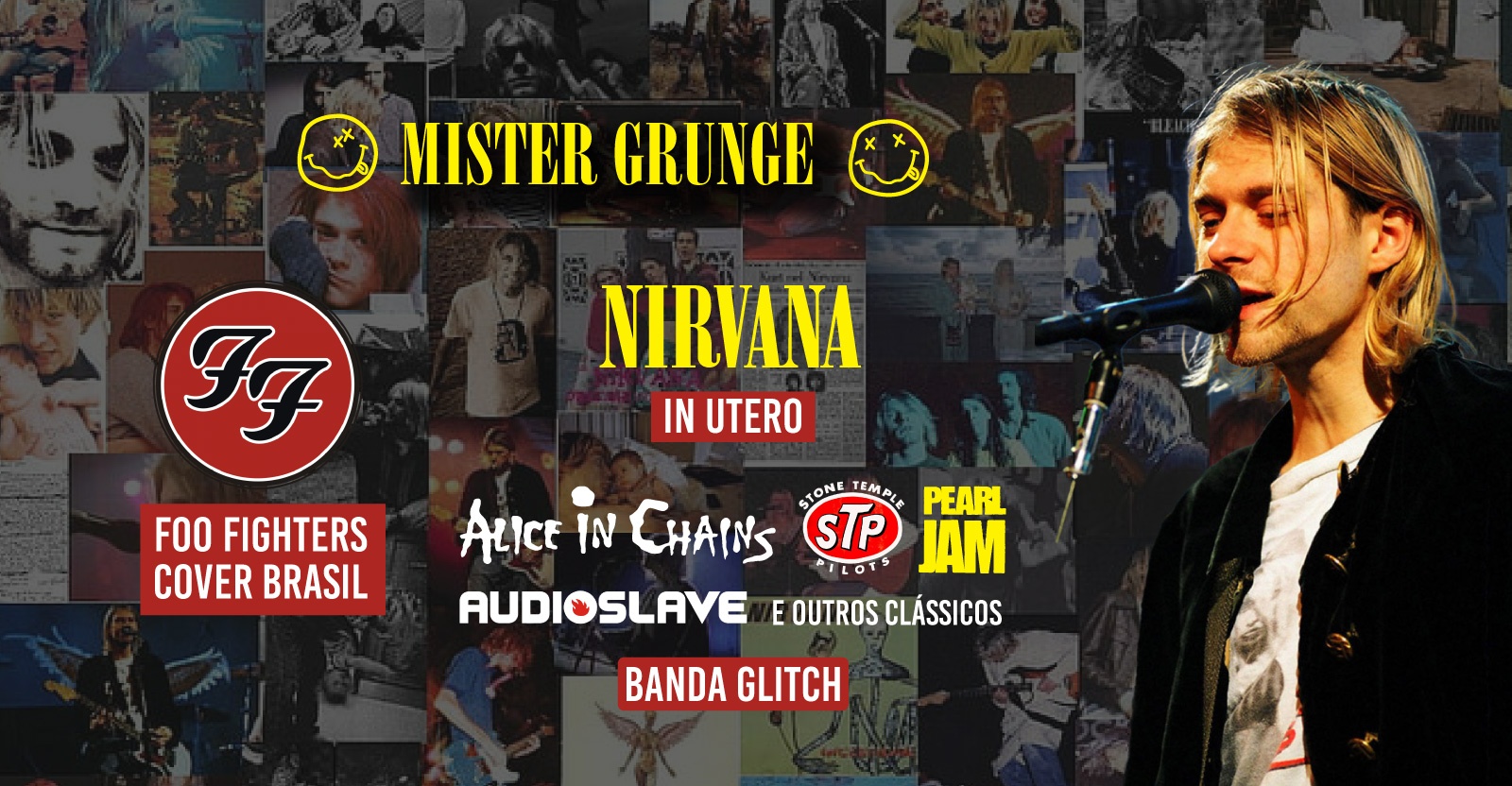 05/09 - Mister Grunge - Foo Fighters, Nirvana, Pearl Jam, Audioslave, Alice in Chains, STP e mais