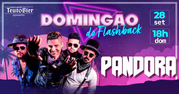 Imagem do evento PANDORA NA TEUTOBIER - DOMINGÃO DO FLASHBACK
