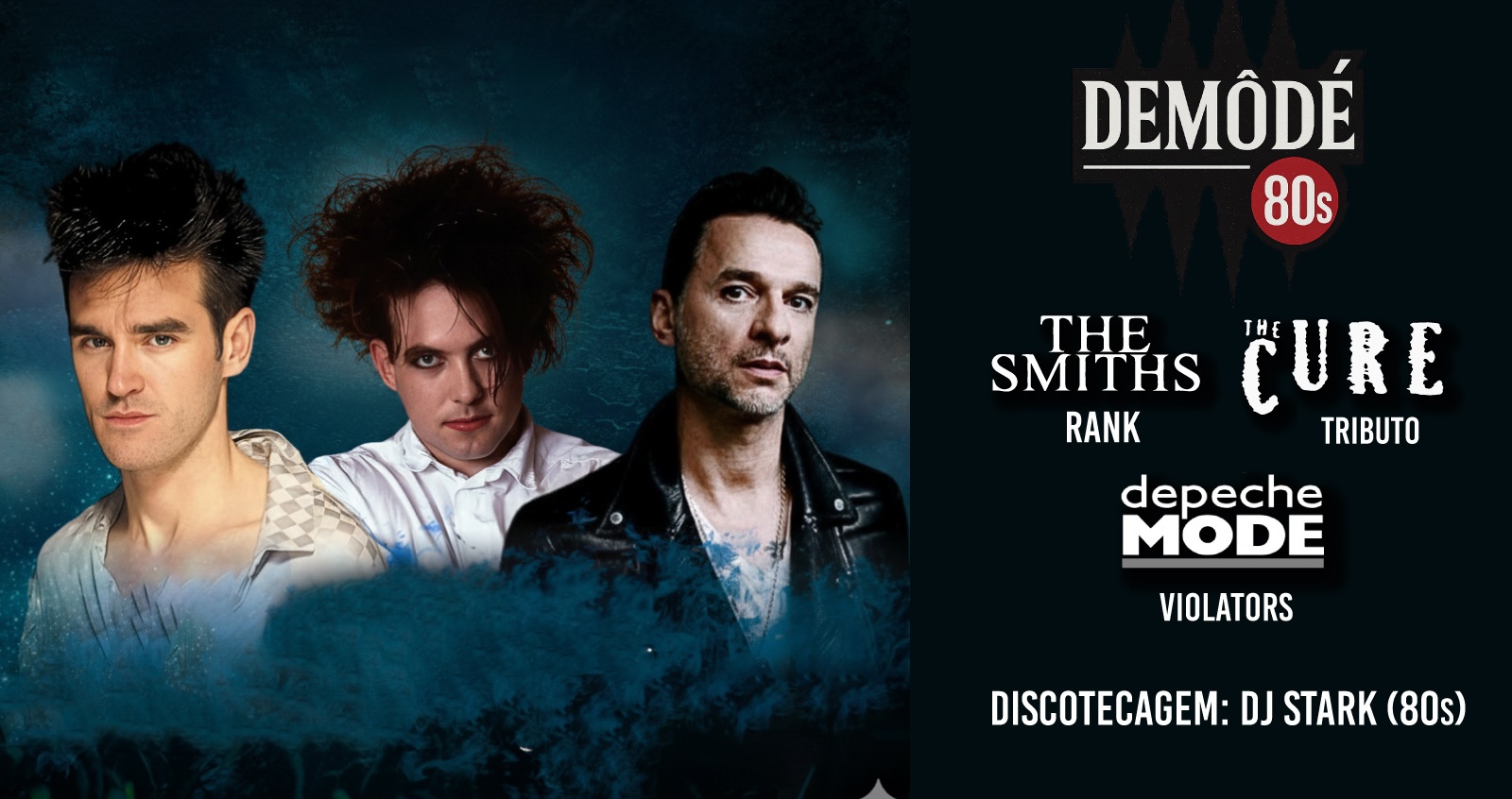06/09 - Demodê 80s - The Cure, The Smiths, Depeche Mode e DJ Stark