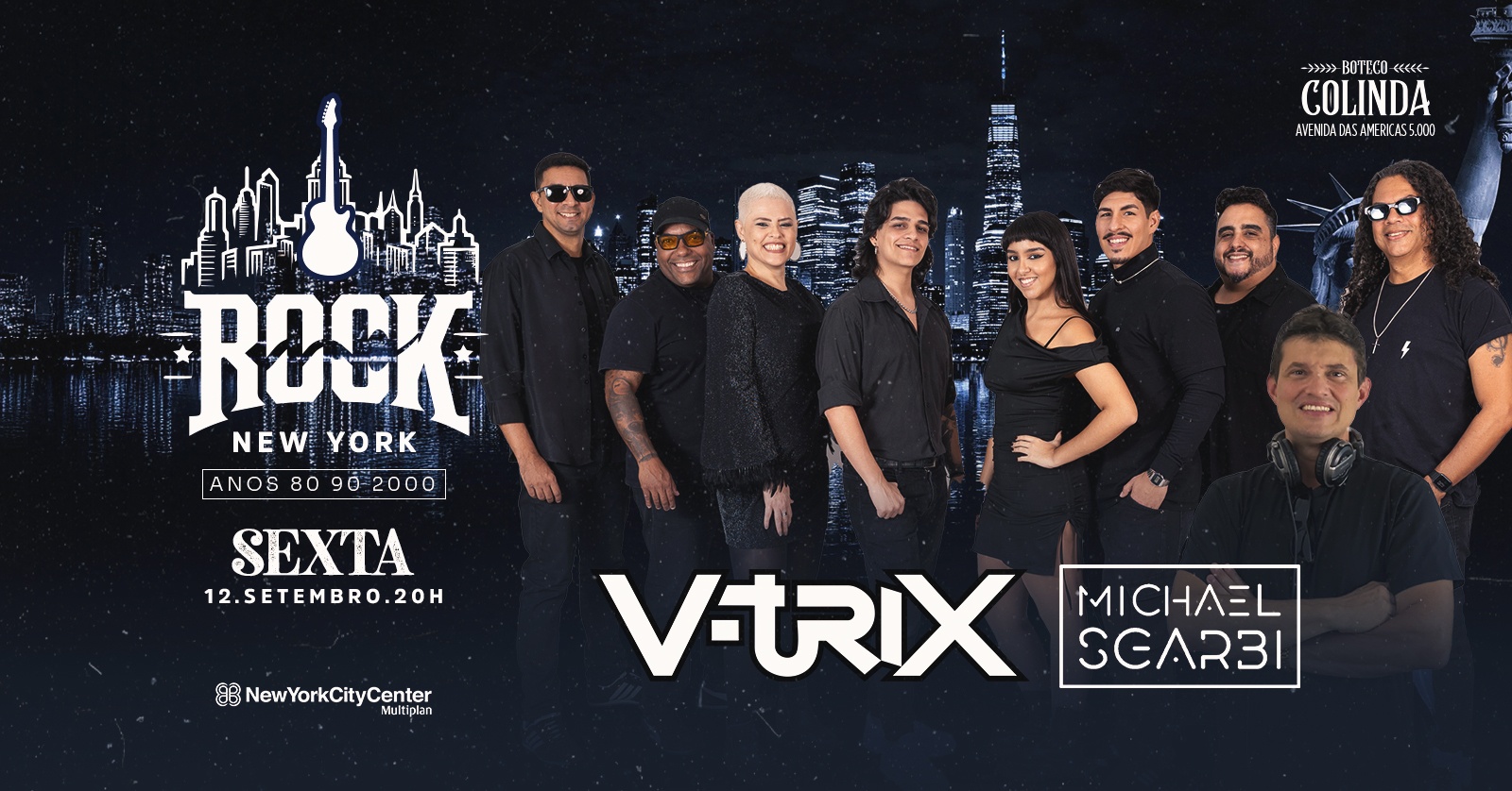 ROCK NEW YORK | SHOW BANDA V-TRIX | DJ MICHAEL SGARB | BOTECO COLINDA NEW YORK CITY CENTER