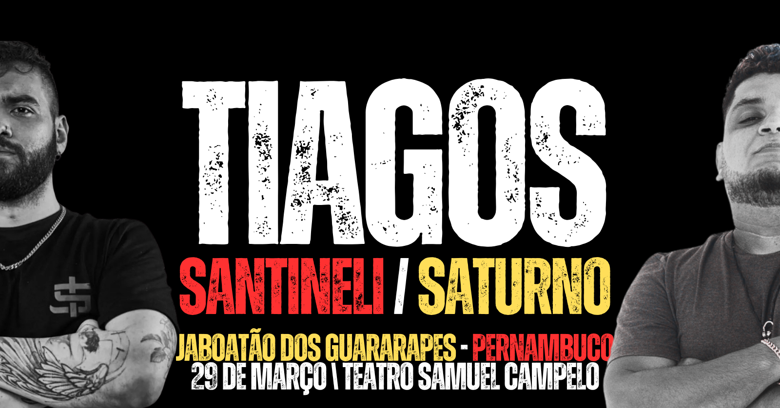 Tiagos Santineli e Saturno em Jaboatão dos Guararapes