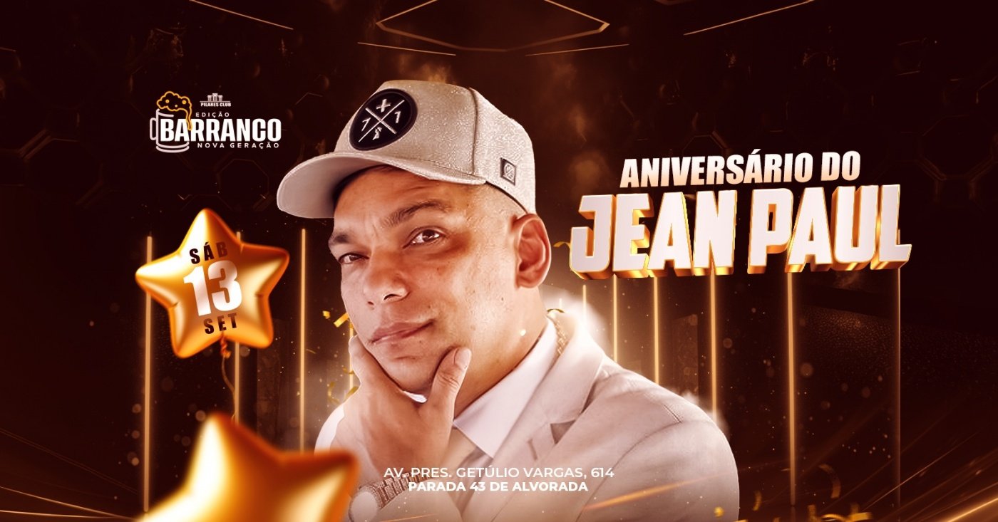 O Baile do MC Jean Paul Aniversário mais esperado do ano em
