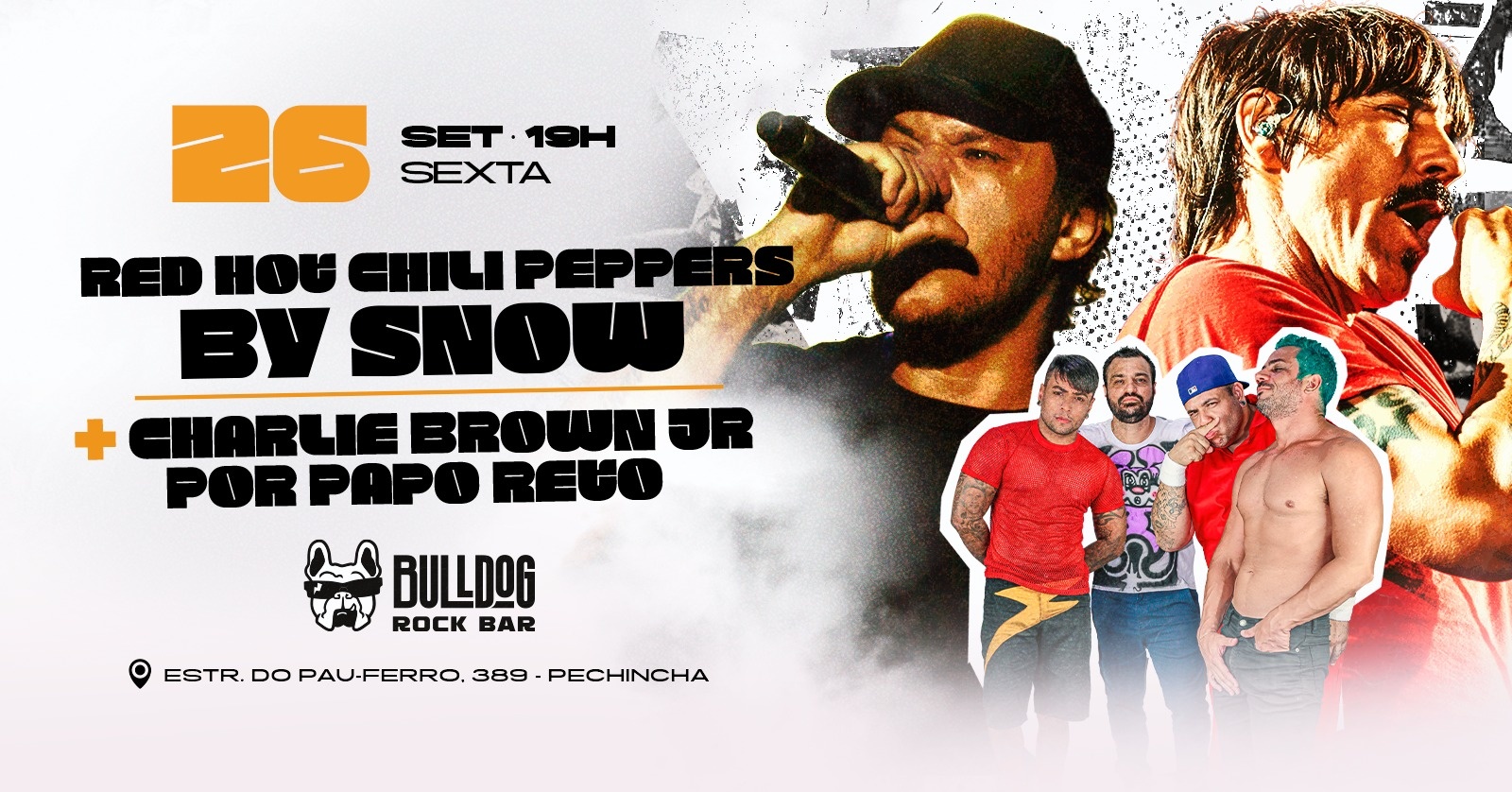 26 de Setembro - TRIBUTOS CBJR COM A BANDA PAPO RETO E RHCP COM A BANDA SNOW!