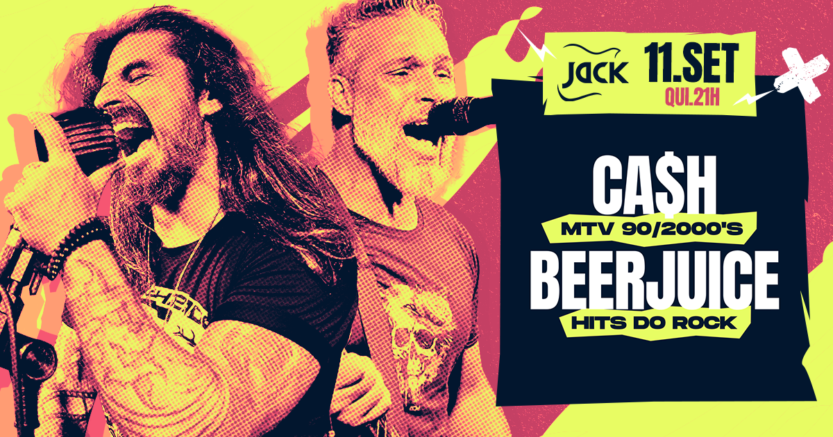 QUINTA JACK! ESPECIAL MTV 90/2000'S HITS | CA$H (MTV 90/2000'S HITS) + BEERJUICE (HITS DO ROCK)