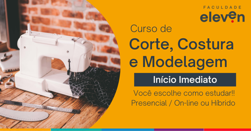 Curso de Corte, Costura e Modelagem Faculdade Eleven