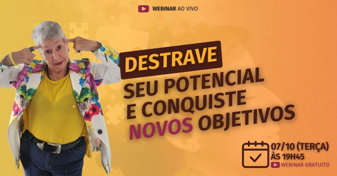 Destrave seu Potencial e Conquiste novos Objetivos - online - Sympla