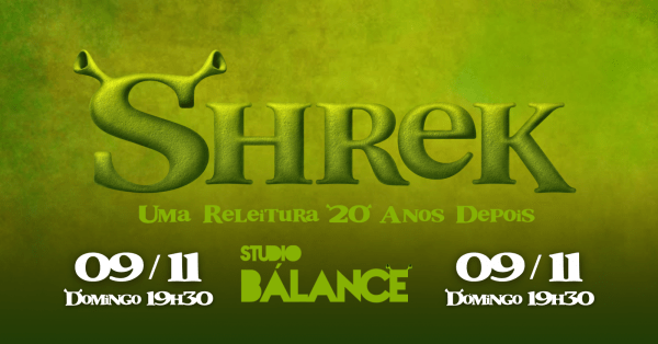 Imagem do evento ESPETÁCULO DE DANÇA SHREK - UMA RELEITURA 20 ANOS DEPOIS | DOMINGO 19H30