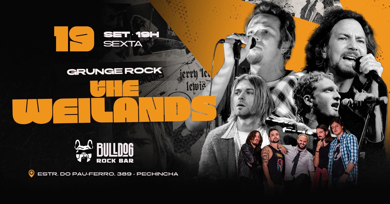 19 de Setembro - MUITO GRUNGE COM A BANDA THE WEILANDS!