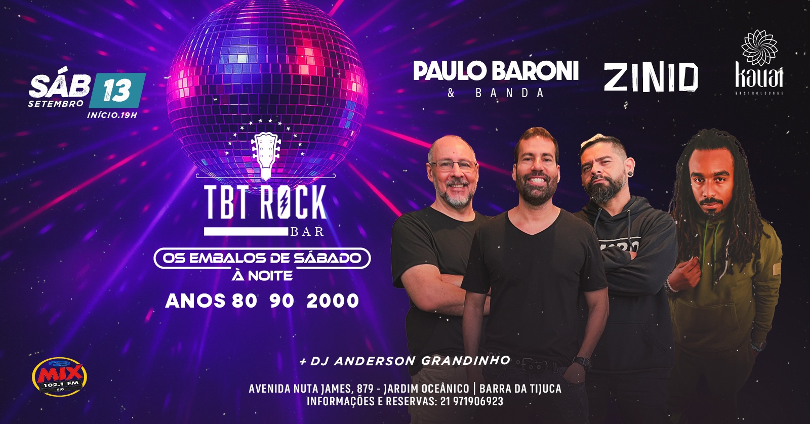 OS EMBALOS DE SÁBADO A NOITE | TBT ROCK BAR | ZINID & BANDA | BARONI & BAND | KAUAI BARRA DA TIJUCA