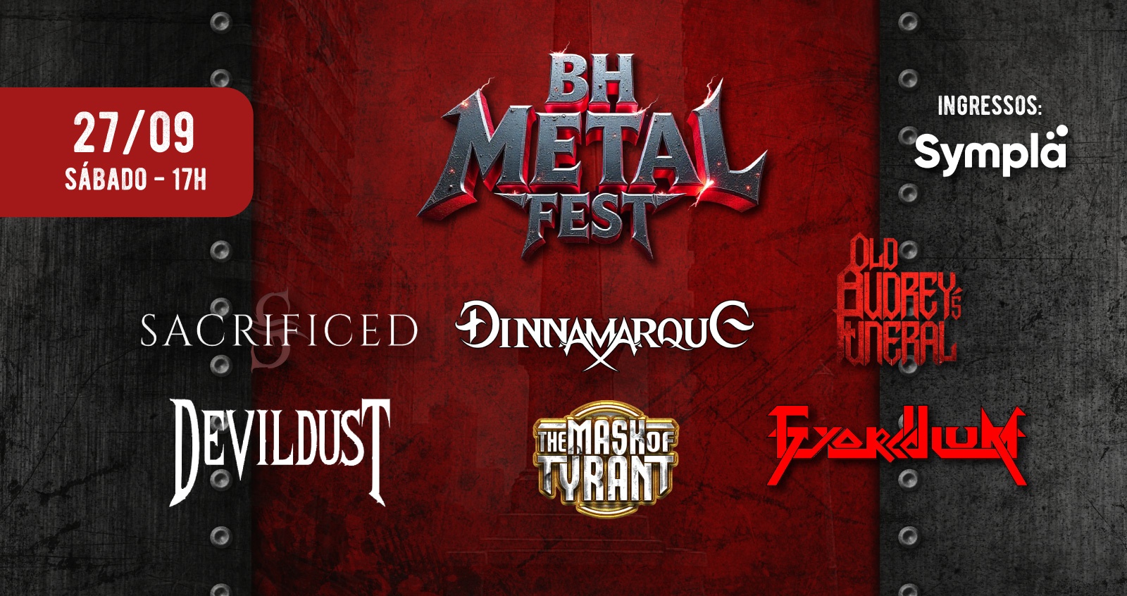 27.09 - BH Metal Fest: Sacrificed, Dinnamarque, Devildust, Exorddium, Old Audreys Funeral e Mask